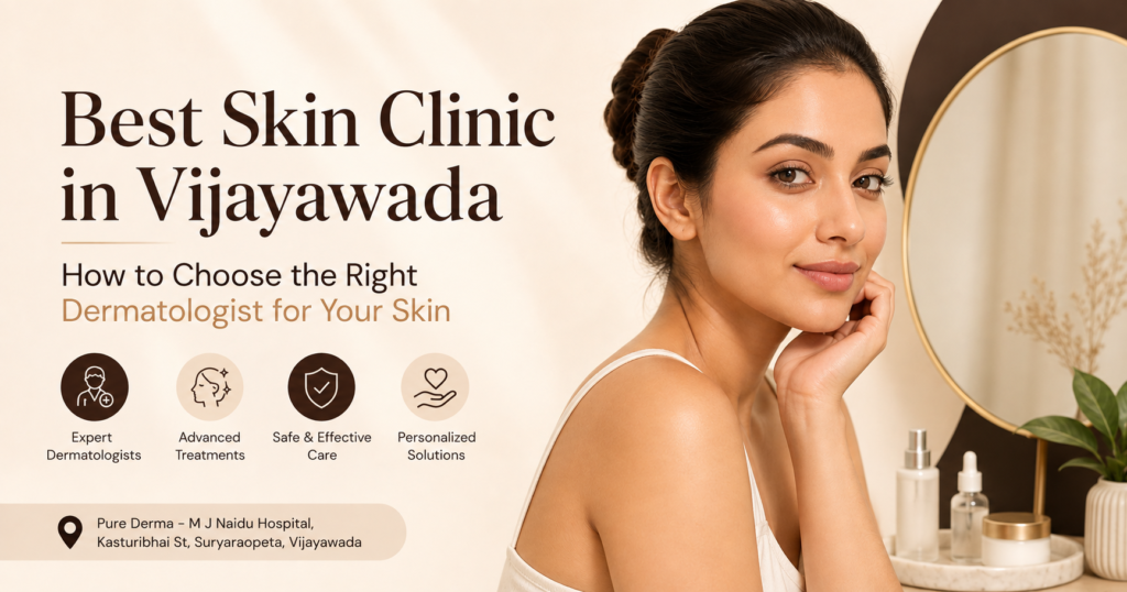 best skin clinic in Vijayawada